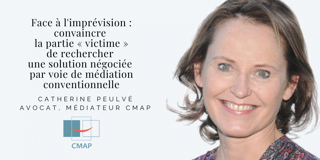 Les 6 raisons majeures pour convaincre la partie « victime » de l’imprévision de rechercher une solution négociée par voie de médiation conventionnelle