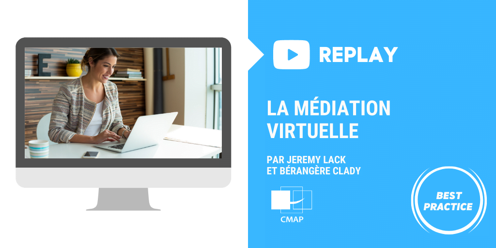 La Médiation virtuelle : retour d’expérience des Médiateurs du CMAP