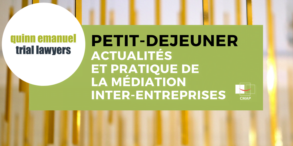 Petit-Déjeuner Quinn Emanuel + CMAP