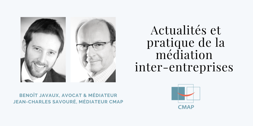 Actualités et pratique de la médiation inter-entreprises