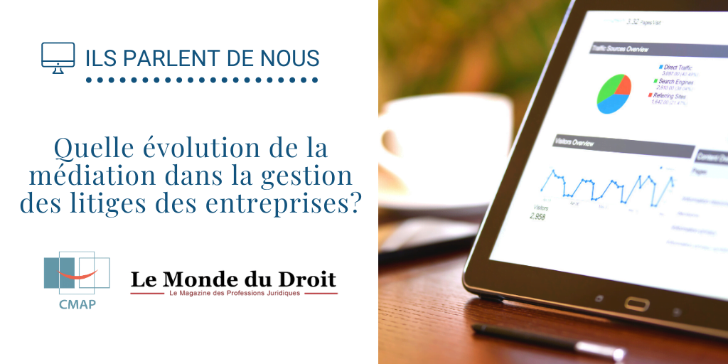 Quelle évolution de la médiation dans la gestion des litiges des entreprises ?