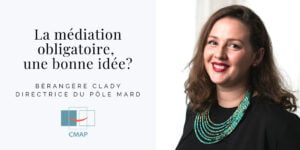 berangere-clady-reflexion-mediation-obligatoire