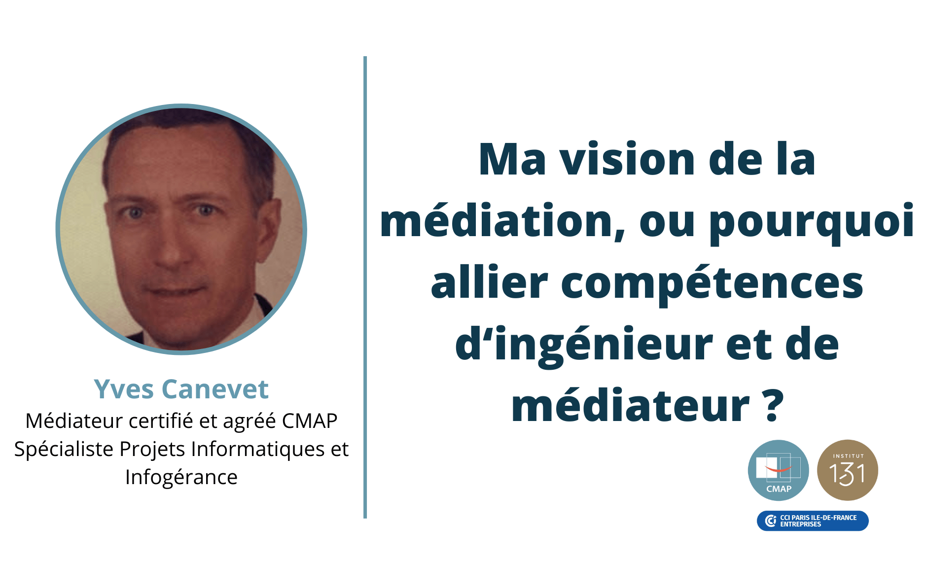 Ma vision de la médiation, ou pourquoi allier compétences d’ingénieur et de médiateur ?