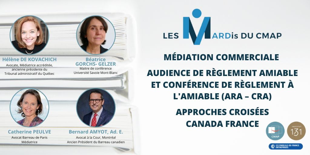 MARDis – Médiation commerciale – Audience de Règlement Amiable et Conférence de Règlement à l’Amiable (ARA – CRA) – Approches croisées Canada France