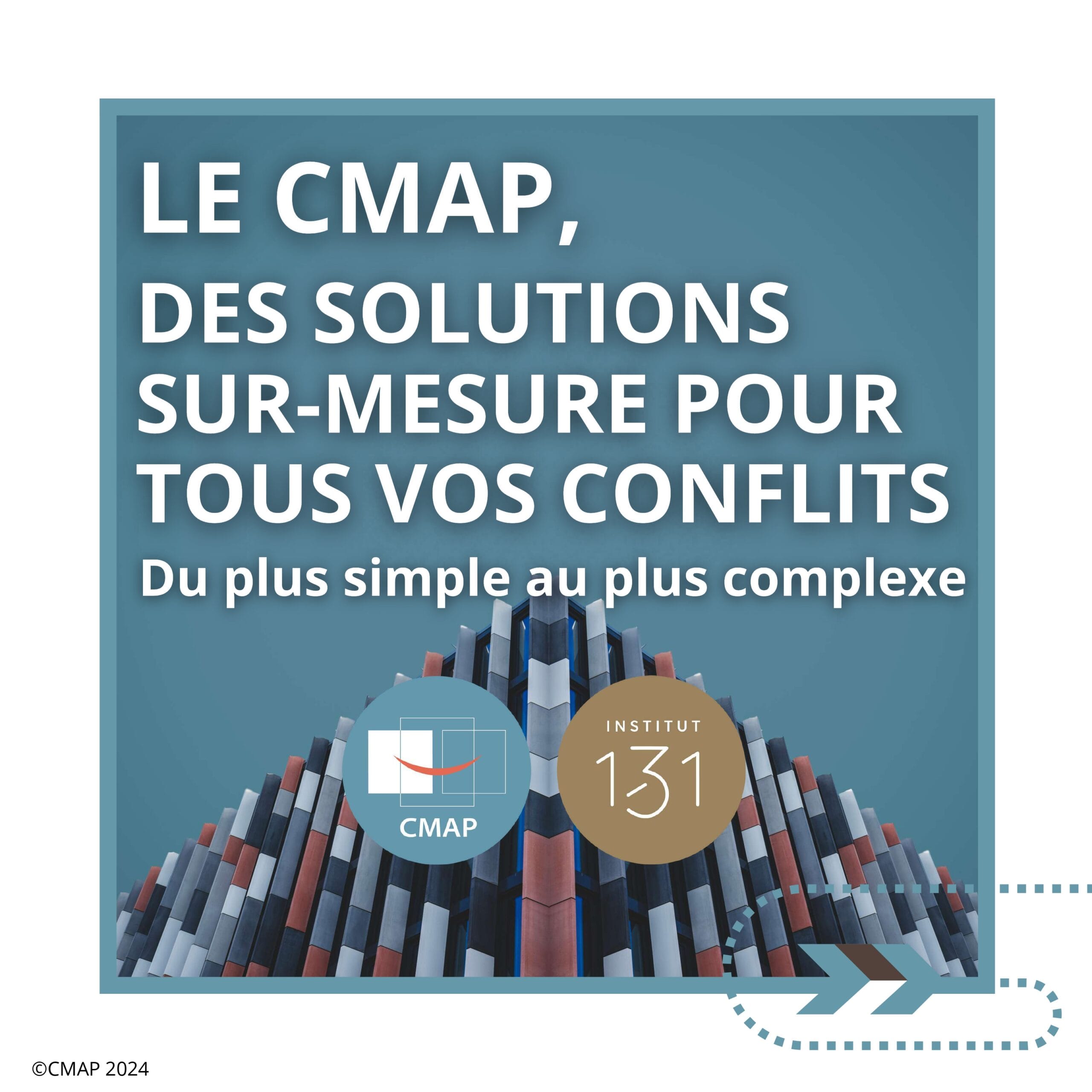 CMAP : des solutions sur-mesure pour tous vos conflits, du plus simple au plus complexe