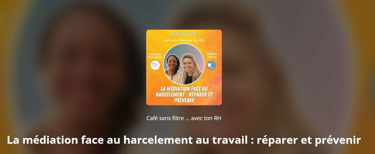 #PODCAST | La médiation face au harcèlement au travail