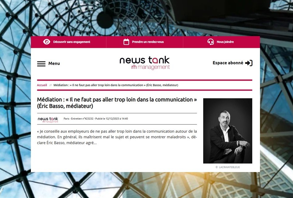 Médiation : « Il ne faut pas aller trop loin dans la communication »